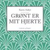 Grønt Er Mit Hjerte - Karen Aabye - Bog