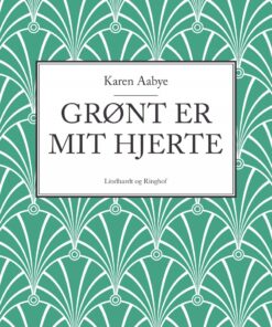 Grønt Er Mit Hjerte - Karen Aabye - Bog