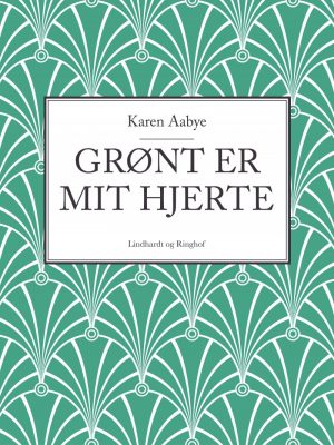 Grønt Er Mit Hjerte - Karen Aabye - Bog