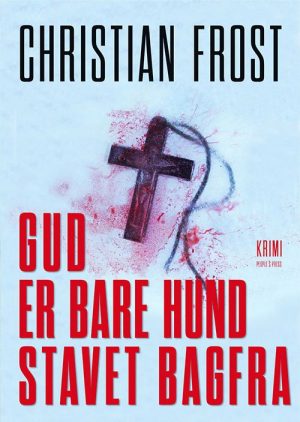 Gud Er Bare Hund Stavet Bagfra - Christian Frost - Bog