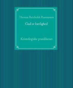 Gud Er Kærlighed - Thomas Reinholdt Rasmussen - Bog