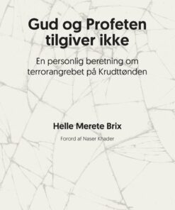 Gud Og Profeten Tilgiver Ikke - Helle Merete Brix - Bog