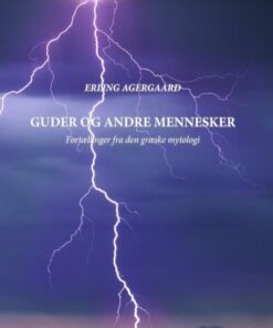 Guder Og Andre Mennesker - Erling Agergaard - Bog