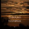Gudernes Tusmørke - Martin Prehn - Bog
