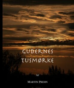 Gudernes Tusmørke - Martin Prehn - Bog