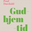 Gudhjemtid - Poul Duedahl - Bog
