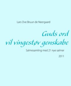 Guds Ord Vil Vingestøv Genskabe - Lars Ove Bruun De Neergaard - Bog