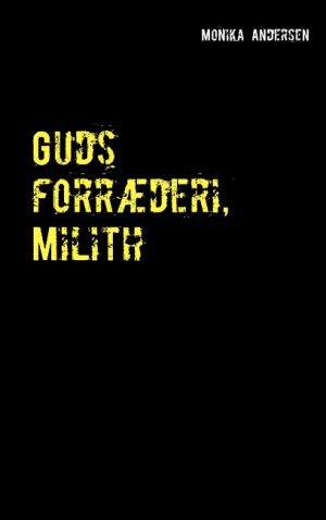 Guds forræderi, Milith (Bog)