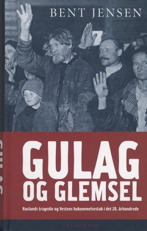 Gulag Og Glemsel - Bent Jensen - Bog