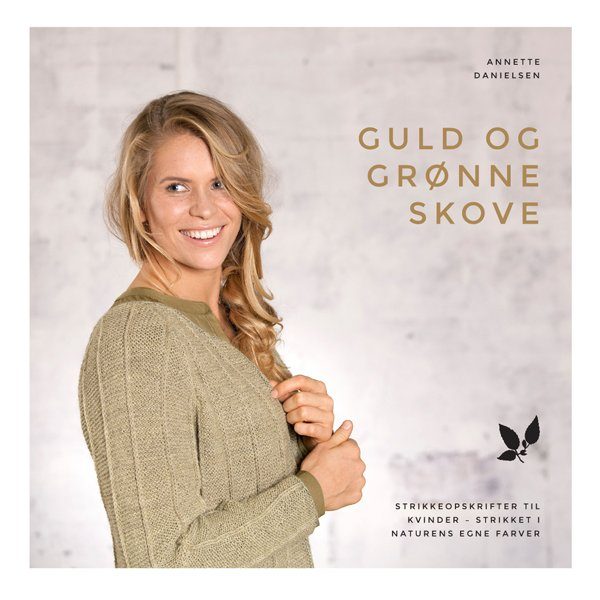 Guld Og Grønne Skove - Annette Danielsen - Bog