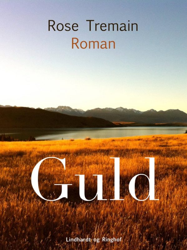 Guld - Rose Tremain - Bog