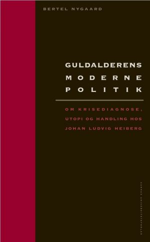 Guldalderens Moderne Politik - Bertel Nygaard - Bog