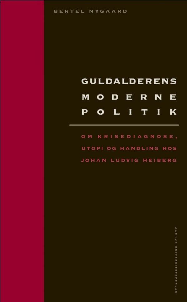 Guldalderens Moderne Politik - Bertel Nygaard - Bog