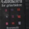 Guldkorn For Grinebidere - Helen Exley - Bog