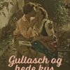 Gullasch og hede kys (E-bog)