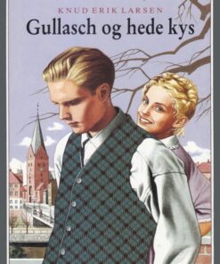 Gullasch og hede kys (E-bog)