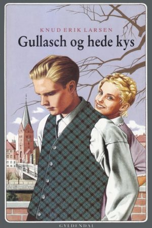 Gullasch og hede kys (E-bog)