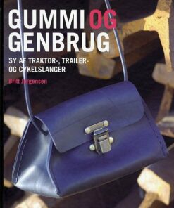 Gummi Og Genbrug - Britt Jørgensen - Bog
