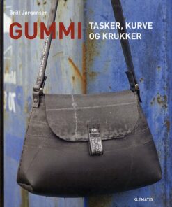 Gummi - Tasker, Kurve Og Krukker - Britt Jørgensen - Bog