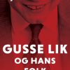 Gusse Lik Og Hans Folk - Gynther Hansen - Bog