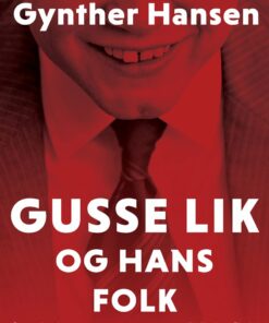 Gusse Lik Og Hans Folk - Gynther Hansen - Bog
