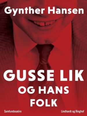 Gusse Lik Og Hans Folk - Gynther Hansen - Bog