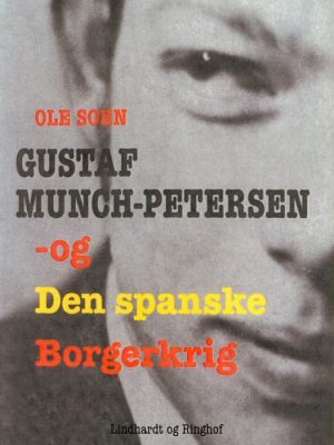 Gustaf Munch-Petersen og den spanske borgerkrig (E-bog)