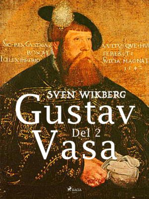 Gustav Vasa del 2 (E-bog)