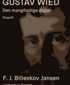 Gustav Wied: den mangfoldige digter (Bog)