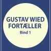 Gustav Wied fortæller (bind 1) (Bog)