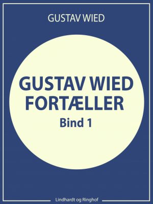 Gustav Wied fortæller (bind 1) (Bog)