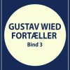 Gustav Wied fortæller (bind 3) (Bog)