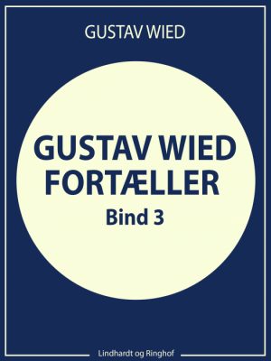 Gustav Wied fortæller (bind 3) (Bog)