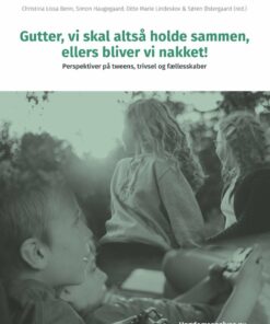 Gutter, Vi Skal Holde Sammen, Ellers Bliver Vi Nakket! - Søren østergaard - Bog