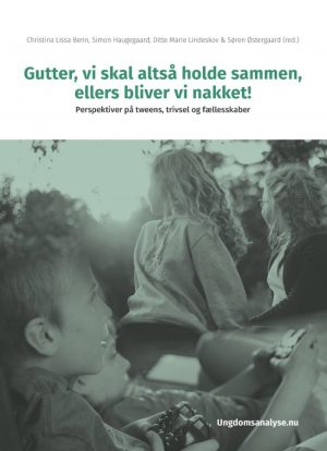 Gutter, Vi Skal Holde Sammen, Ellers Bliver Vi Nakket! - Søren østergaard - Bog