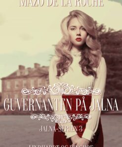 Guvernanten På Jalna - Mazo De La Roche - Bog
