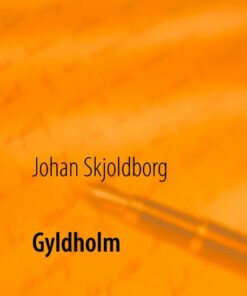 Gyldholm - Johan Skjoldborg - Bog
