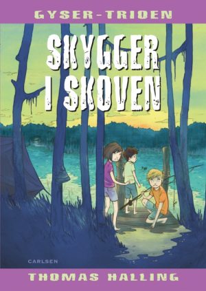 Gyser-trioen: Skygger i skoven (E-bog)