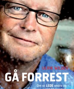 Gå forrest - om at lede andre og skabe vinderkultur (E-bog)