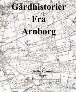 Gårdhistorier Fra Arnborg - Grethe Clausen - Bog