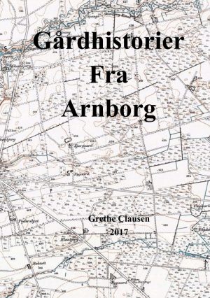 Gårdhistorier Fra Arnborg - Grethe Clausen - Bog