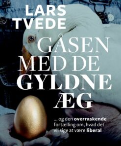 Gåsen Med De Gyldne æg - Lars Tvede - Bog