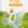 Gåsen der lagde guldæg (E-bog)
