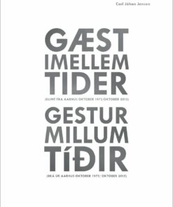 Gæst Imellem Tider = Gestur Millum TÃ­Ã°ir - Carl Jóhan Jensen - Bog