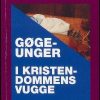 Gøgeunger I Kristendommens Vugge - Bent Kim Jepsen - Bog