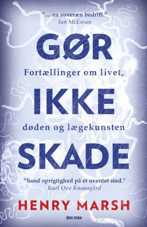 Gør Ikke Skade - Henry Marsh - Bog