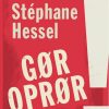 Gør Oprør! - Stéphane Hessel - Bog