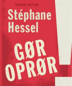 Gør Oprør! - Stéphane Hessel - Bog