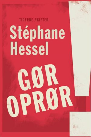 Gør Oprør! - Stéphane Hessel - Bog