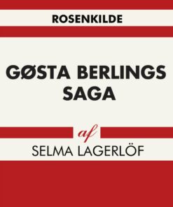 Gøsta Berlings Saga - Selma Lagerlöf - Bog